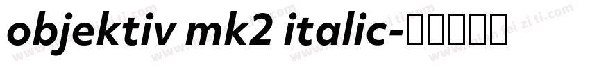 objektiv mk2 italic字体转换